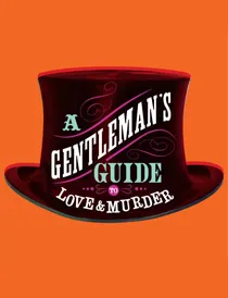 A Gentleman's Guide to Love & Murder